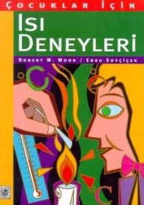 Çocuklar İçin Isı Deneyleri                                                                                                                                                                                                                                    