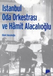 İstanbul Oda Orkestrası ve Hamit Alacalıoğlu                                                                                                                                                                                                                   