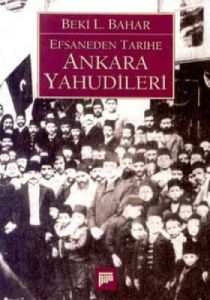 Efsaneden Tarihe Ankara Yahudileri                                                                                                                                                                                                                             