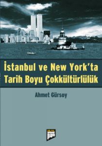 İstanbul ve New York'ta Tarih Boyu Çokkültürlülük                                                                                                                                                                                                              