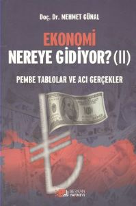 Ekonomi Nereye Gidiyor? (2)                                                                                                                                                                                                                                    