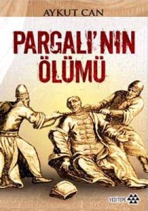 Pargalı'nın Ölümü                                                                                                                                                                                                                                              