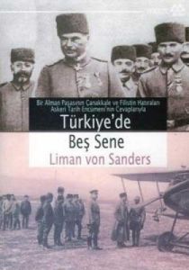 Türkiye'de Beş Sene Bir Alman Paşasının Çanakkale                                                                                                                                                                                                              