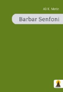 Barbar Senfoni                                                                                                                                                                                                                                                 