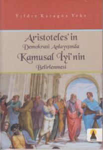 Aristoteles'in Demokrasi Anlayışında Kamusal İyi'n                                                                                                                                                                                                             