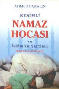 Resimli Namaz Hocası ve İslam'ın Şartları                                                                                                                                                                                                                      