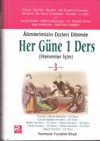 Alimlerimizin Dizleri Dibinde Her Güne Bir Ders 3                                                                                                                                                                                                              