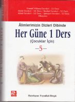 Alimlerimizin Dizleri Dibinde Her Güne Bir Ders 5                                                                                                                                                                                                              