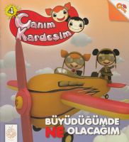 Canım Kardeşim 4 Büyüdüğümde Ne Olacağım                                                                                                                                                                                                                       