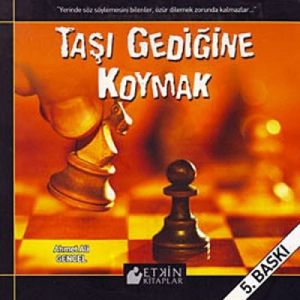 Taşı Gediğine Koymak                                                                                                                                                                                                                                           