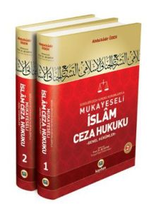 Seküler Ceza Hukuku Kurumlarıyla Mukayeseli İslam                                                                                                                                                                                                              