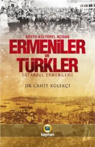 Sosyo - Kültürel Açıdan Ermeniler ve Türkler                                                                                                                                                                                                                   