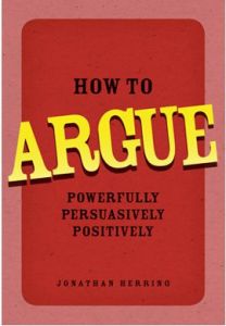 How to Argue                                                                                                                                                                                                                                                   