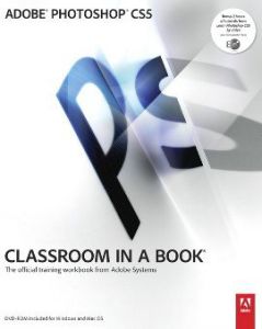 Adobe Photoshop CS5 - Classroom in a Book                                                                                                                                                                                                                      