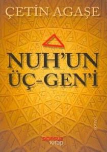 Nuh'un Üç-Gen'i                                                                                                                                                                                                                                                