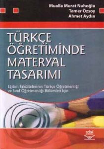 Türkçe Öğretiminde Materyal Tasarımı                                                                                                                                                                                                                           