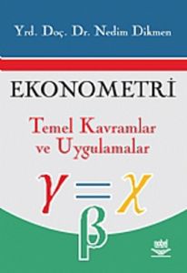 Ekonometri Temel Kavramlar ve Uygulamalar                                                                                                                                                                                                                      