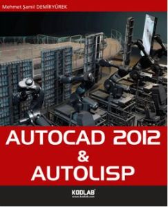 Autocad 2012 ve Autolisp                                                                                                                                                                                                                                       