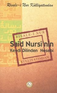 Said Nursi'nin Kendi Dilinden Nesebi                                                                                                                                                                                                                           