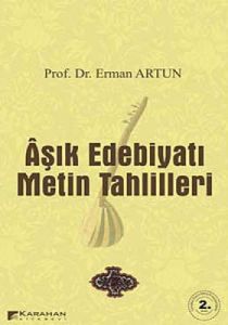 Aşık Edebiyatı Metin Tahlilleri                                                                                                                                                                                                                                