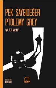 Pek Saygıdeğer Ptolemy Grey                                                                                                                                                                                                                                    