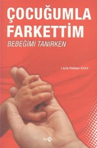 Çocuğumla Farkettim Bebeğimi Tanırken                                                                                                                                                                                                                          