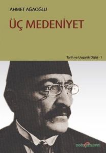 Üç Medeniyet                                                                                                                                                                                                                                                   