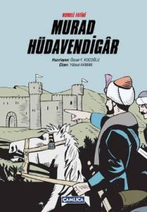 Rumeli Fatihi Murad Hüdavendigar                                                                                                                                                                                                                               