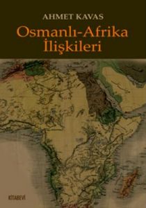 Osmanlı-Afrika İlişkileri                                                                                                                                                                                                                                      