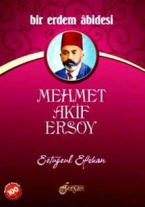 Bir Erdem Abidesi Mehmet Akif Ersoy                                                                                                                                                                                                                            