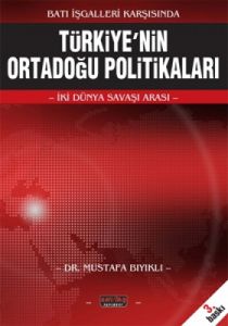 Batı İşgalleri KarşısındaTürkiye'nin Ortadoğu Poli                                                                                                                                                                                                             