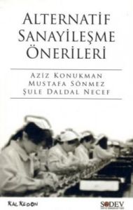 Alternatif Sanayileşme Önerileri                                                                                                                                                                                                                               