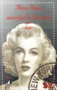 Marilyn'le Bir Gece ve Kar                                                                                                                                                                                                                                     