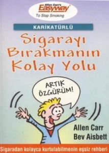 Sigarayı Bırakmanın Kolay Yolu (karikatürlü)                                                                                                                                                                                                                   