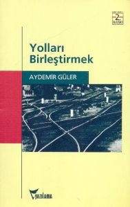 Yolları Birleştirmek                                                                                                                                                                                                                                           