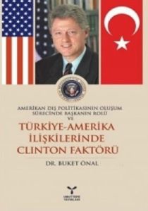 Amerikan Dış Politikasının Oluşum Sürecinde Başkan                                                                                                                                                                                                             