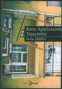 Karşı Apartmanda Yaşayanlar                                                                                                                                                                                                                                    