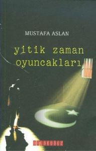 Yitik Zaman Oyuncakları                                                                                                                                                                                                                                        