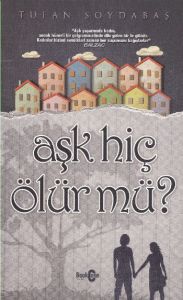 Aşk Hiç Ölür Mü?                                                                                                                                                                                                                                               