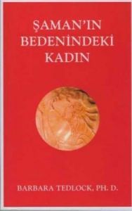 Şaman'ın Bedenindeki Kadın                                                                                                                                                                                                                                     