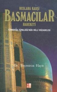 Ruslara Karşı Basmacılar Hareketi                                                                                                                                                                                                                              