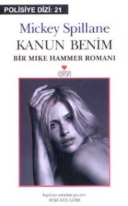 Kanun Benim: Bir Mike Hammer Romanı                                                                                                                                                                                                                            