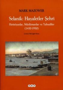 Selanik : Hayaletler Şehri - Hristiyanlar , Müslüm                                                                                                                                                                                                             