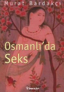 Osmanlı'da Seks                                                                                                                                                                                                                                                