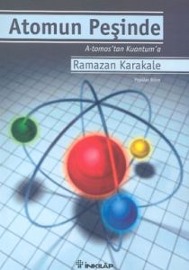 Atomun Peşinde A-tomos'tan Kuantum'a                                                                                                                                                                                                                           