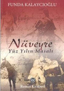 Nüveyre Yüz Yılın Masalı                                                                                                                                                                                                                                       