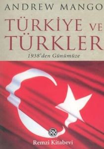 Türkiye ve Türkler  1938'den Günümüze                                                                                                                                                                                                                          