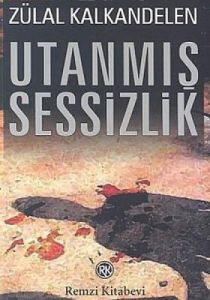 Utanmış Sessizlik                                                                                                                                                                                                                                              