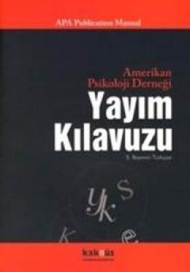 Amerikan Psikoloji Derneği Yayım Kılavuzu (APA)                                                                                                                                                                                                                