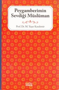 Peygamberimin Sevdiği Müslüman                                                                                                                                                                                                                                 